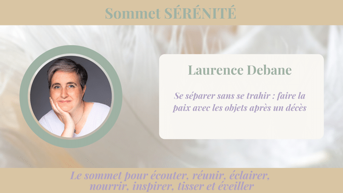Laurence Debane : faire la paix avec les objets après un décès